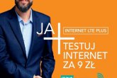 Testuj Internet LTE Plus za 9 zł
