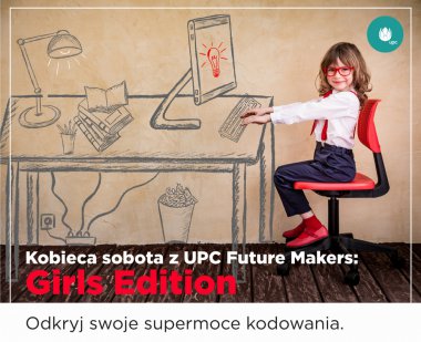 UPC Future Makers – Girls Edition