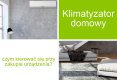 Klimatyzator domowy – czym kierować się przy zakupie urządzenia?