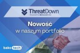 Bakotech rozszerza portfolio o nagradzane rozwiązania ThreatDown od Malwarebytes