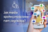Jak media społecznościowe zagrażają bezpieczeństwu informacji?