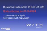 Koniec wsparcia dla WithSecure Business Suite v15 - czas na migrację do nowoczesnych rozwiązań