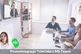 Zintegruj MS Teams z telefonią TeleCube, teraz w niższej cenie