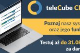 Przetestuj TeleCube CRM. Za darmo, aż do 31.08.br.