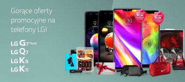 LG wystartowało z gorącymi promocjami najnowszych smartfonów LG G7, LG Q7, LG K9, LG K11