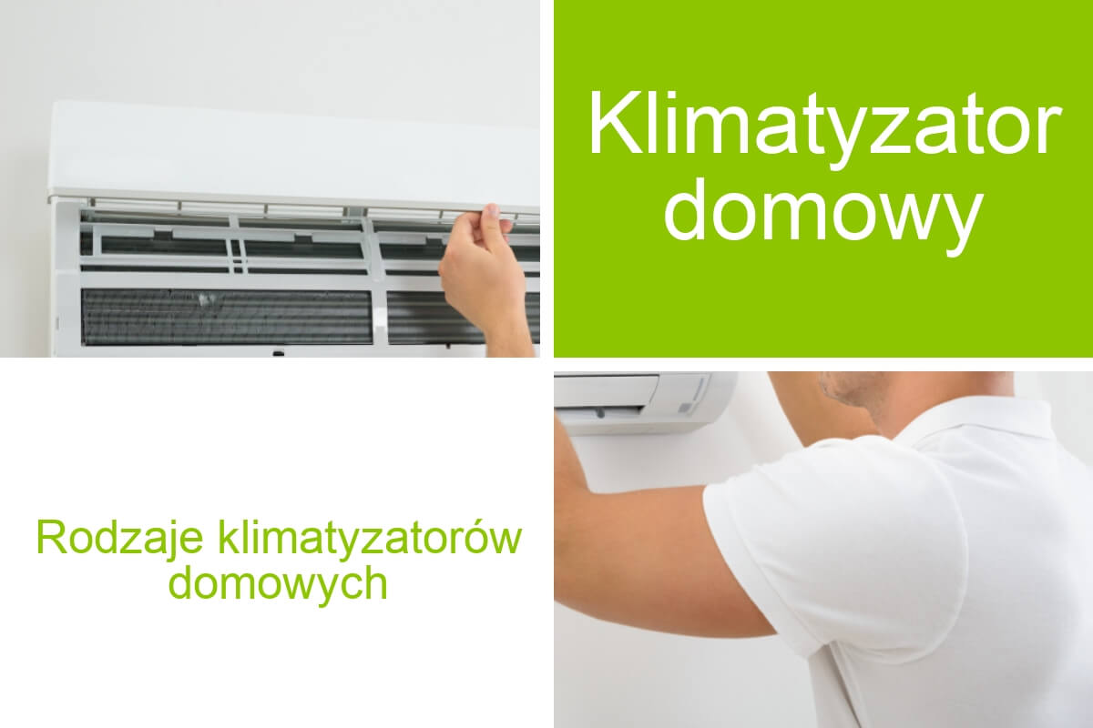 Klimatyzator domowy – czym kierować się przy zakupie urządzenia - rodzaje klimatyzatorów domowych