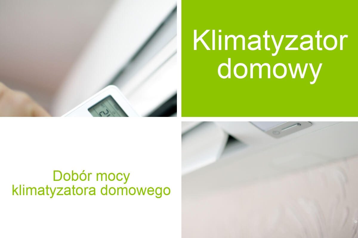 Klimatyzator domowy – czym kierować się przy zakupie urządzenia - dobór mocy klimatyzatora domowego